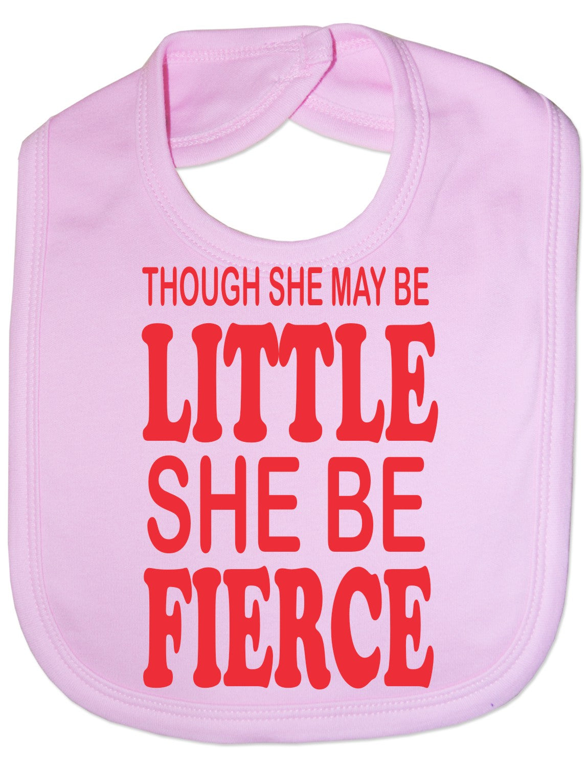 Print4u Though She May Be Little Feeding Bib