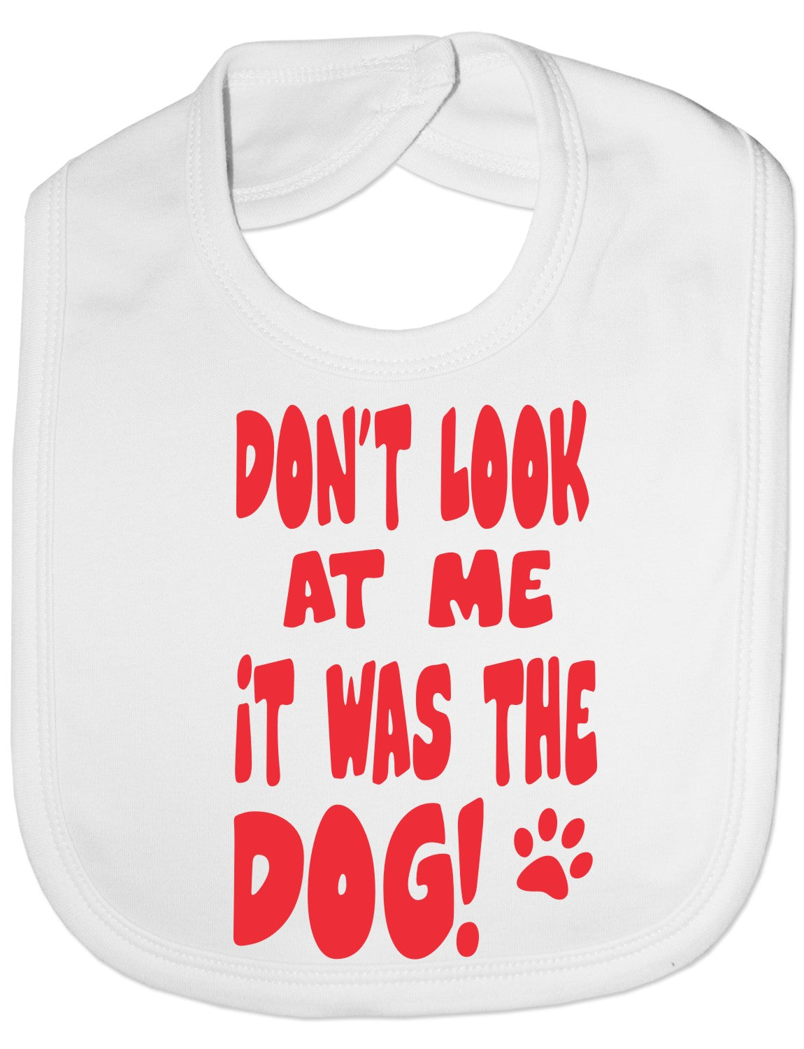 Print4u Don’t Look At Me Smell Is Dog Feeding Bib
