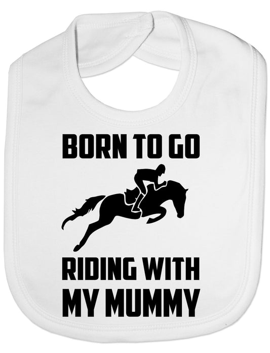 Born To Go Riding With Mummy Pony Horses Feeding Bib Present