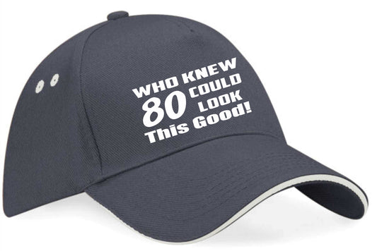 Who Knew 80 Look This Good Baseball Cap 80th Birthday Gift For Men & Women