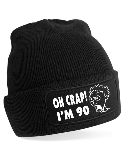 Oh Crap I'm 90 Beanie Hat 90th Birthday Gift For Men & Ladies