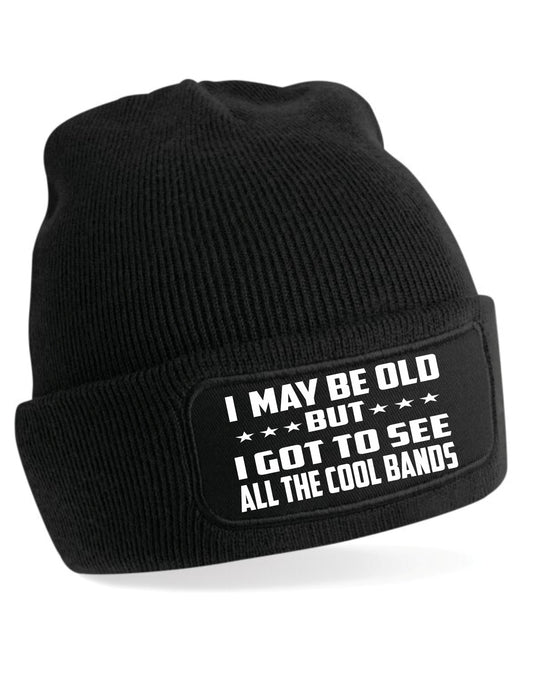 May Be Old Seen All Cool Bands Beanie Hat Music Lover Gift For Men & Ladies