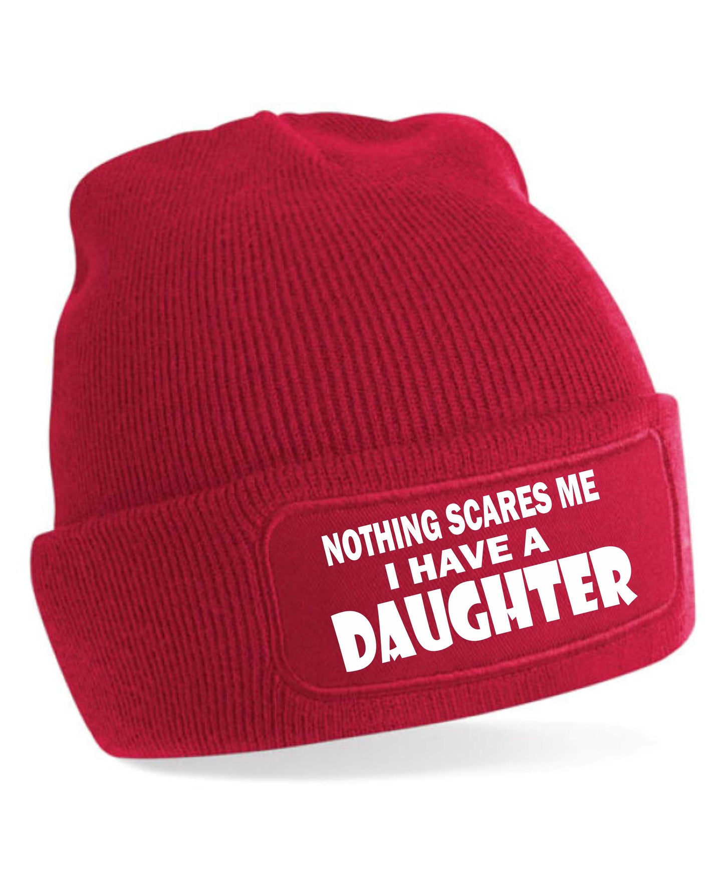 Nothing Scares Me Have A Daughter Beanie Hat  Birthday Gift For Men & Ladies
