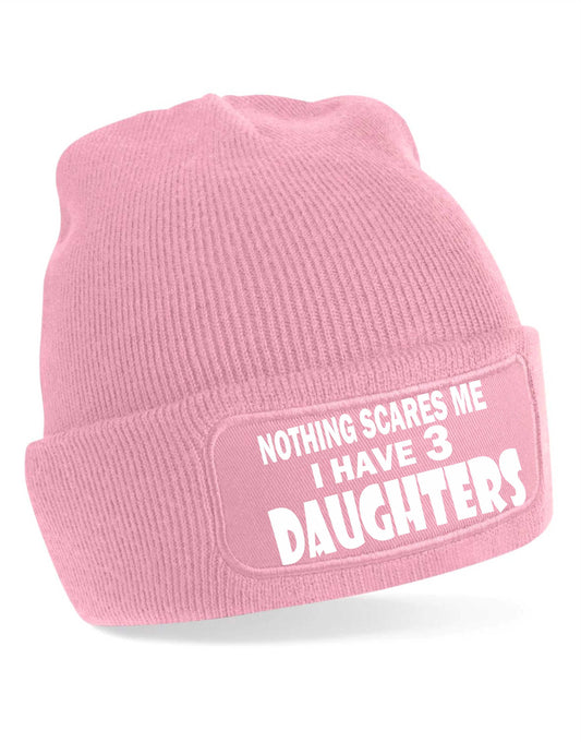 Nothing Scares Me Have 3 Daughters Beanie Hat  Birthday Gift For Men & Ladies