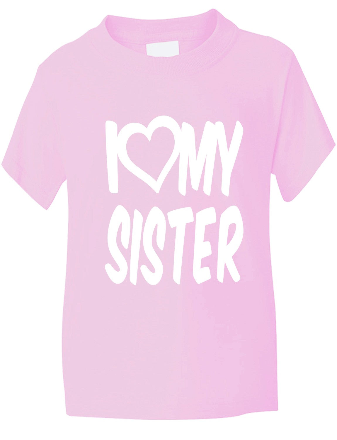 I Love My Sister T-Shirt