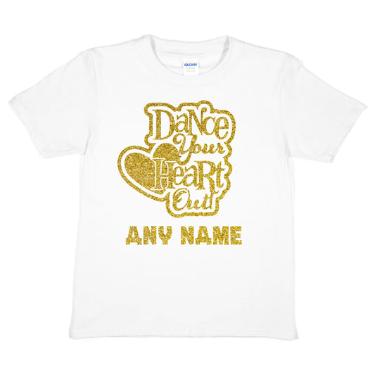Kids Personalised T-Shirt Dance Heart Out Any Name Great For Dance Schools