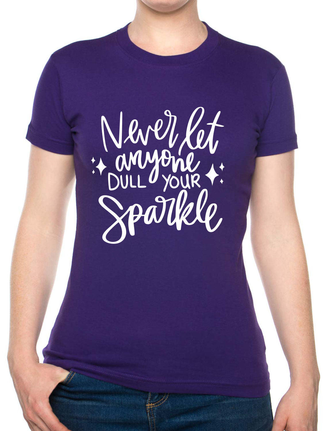 Never Let Anyone Dull Sparkle Mental Health Self Love Womens T-Shirt Funny Tee Ladies