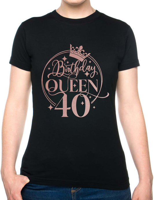 Birthday Queen 40 Ladies Fit T-Shirt 40th Birthday Gift Womens Tee In Rose Gold