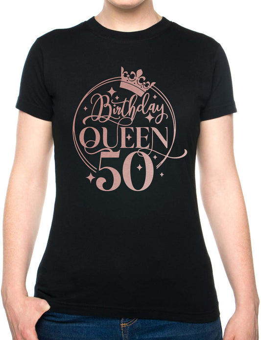 Birthday Queen 50 Ladies Fit T-Shirt 50th Birthday Gift Womens Tee In Rose Gold