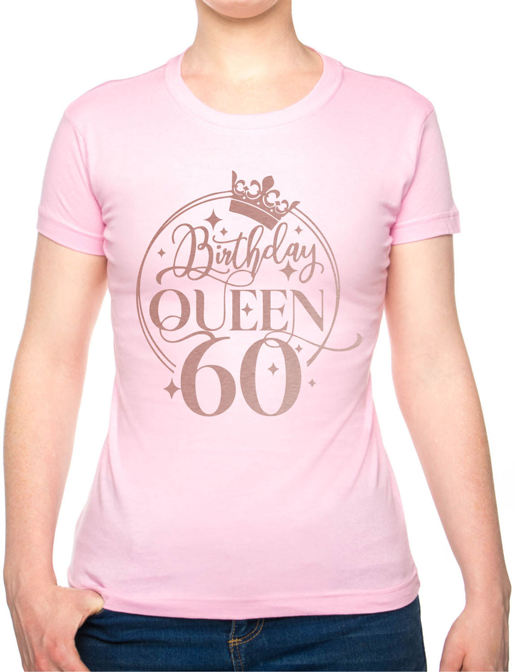 Birthday Queen 60 Ladies Fit T-Shirt 60th Birthday Gift Womens Tee In Rose Gold