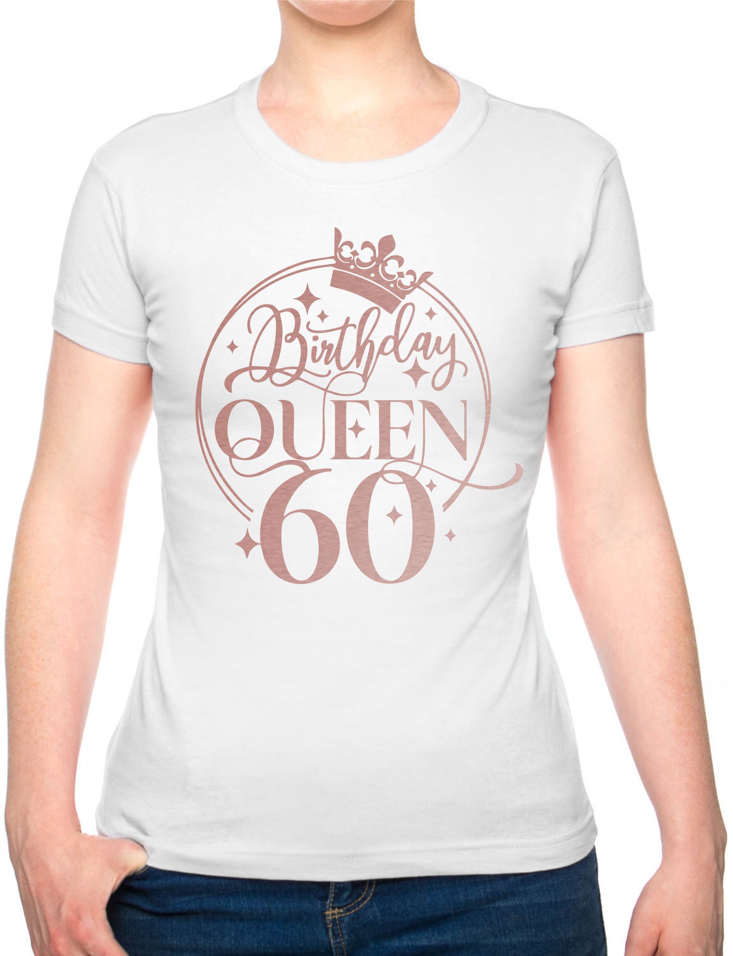 Birthday Queen 60 Ladies Fit T-Shirt 60th Birthday Gift Womens Tee In Rose Gold