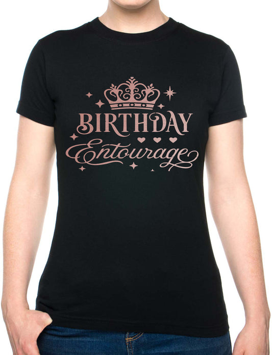 Birthday Entourage Ladies T-Shirt Birthday Gift Womens Tee In Rose Gold