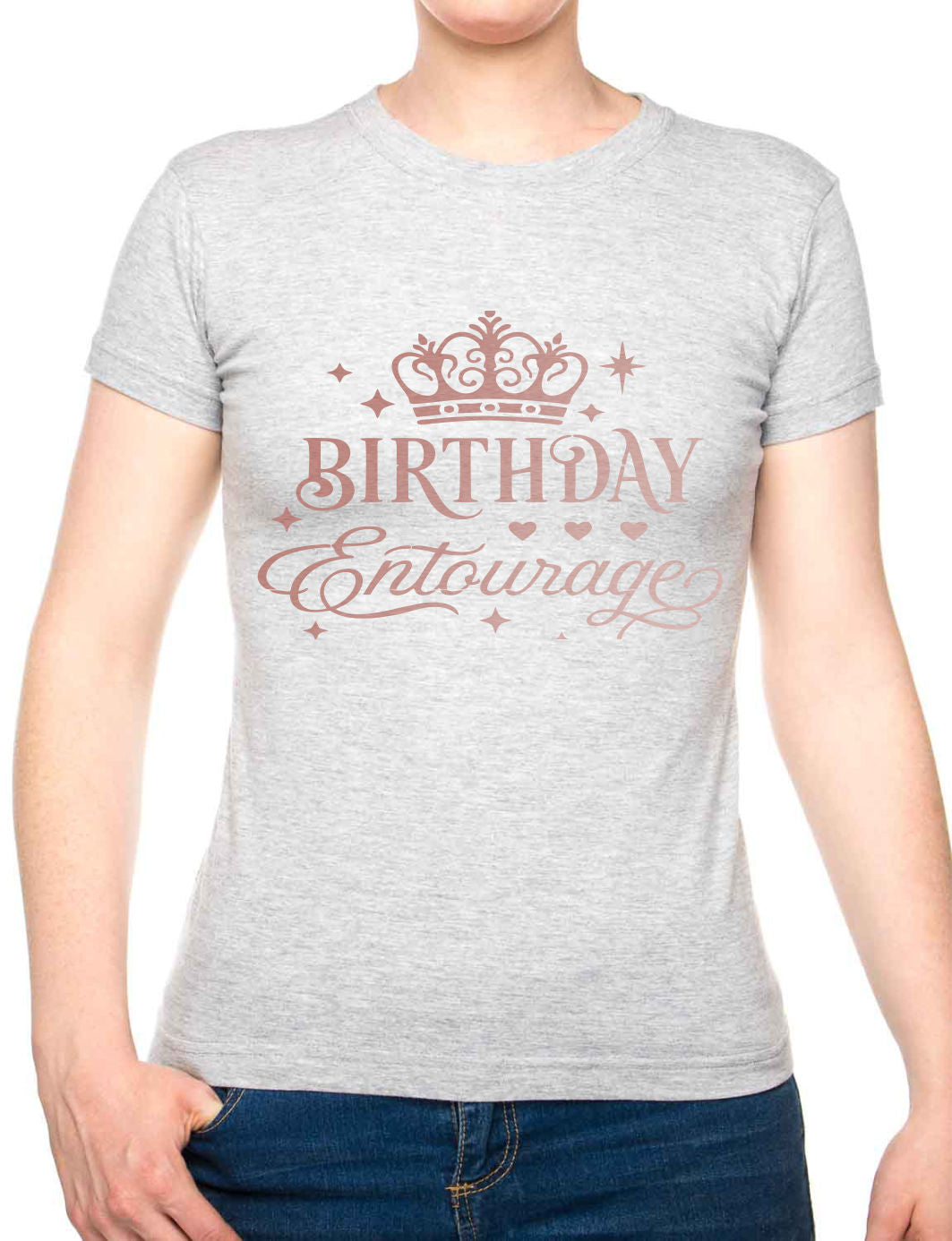 Birthday Entourage Ladies T-Shirt Birthday Gift Womens Tee In Rose Gold