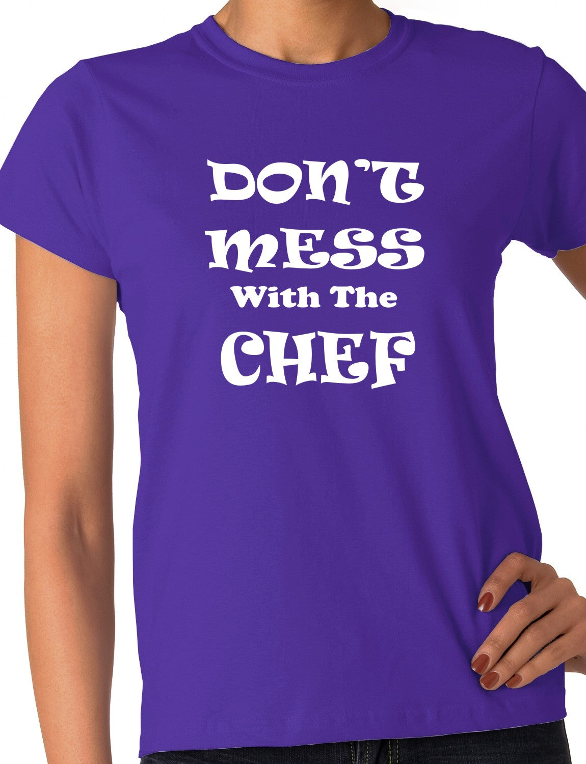 Don't Mess With The Chef Ladies T-shirt