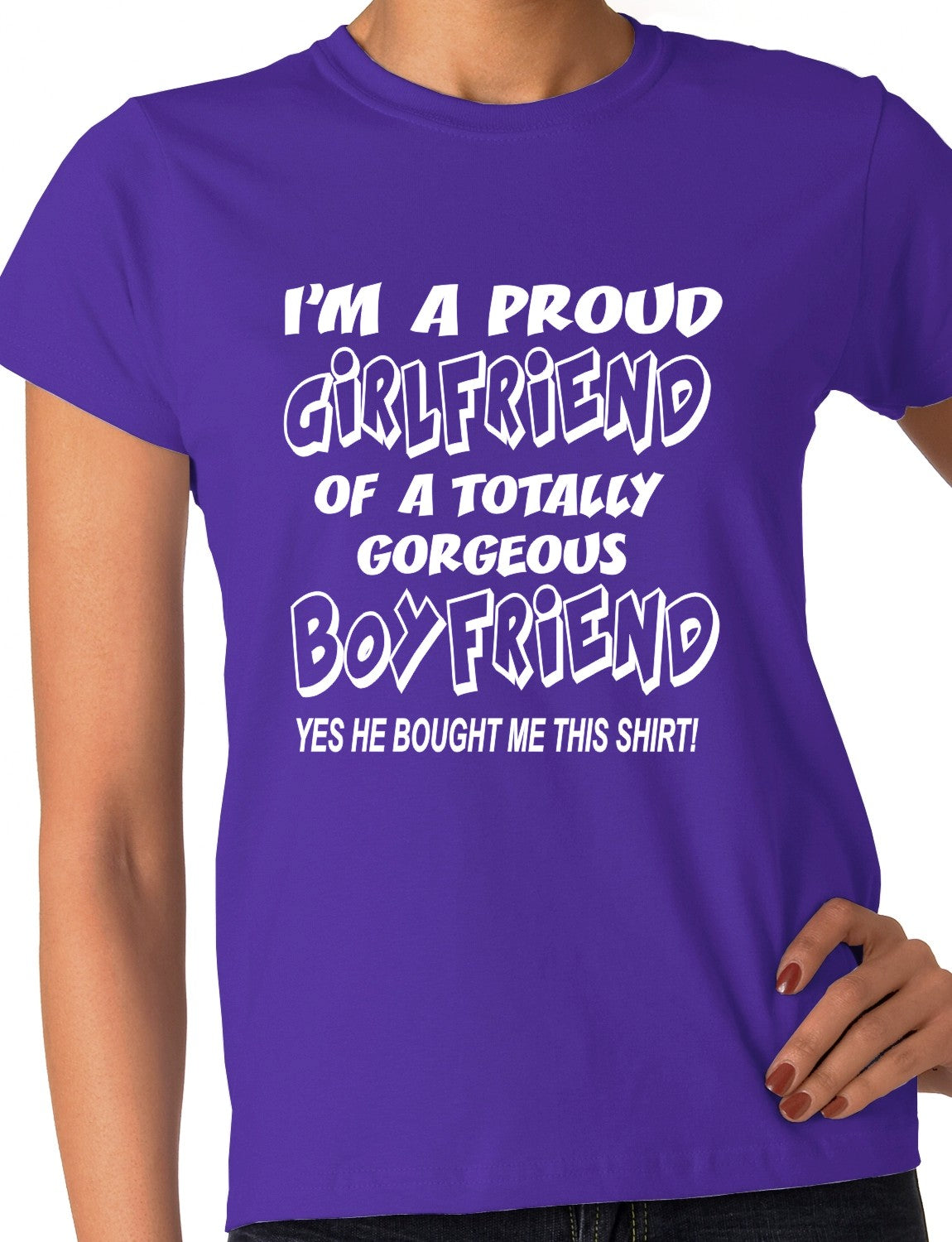 I'm A Proud Girlfriend Of Gorgeous Boyfriend Ladies T-shirt