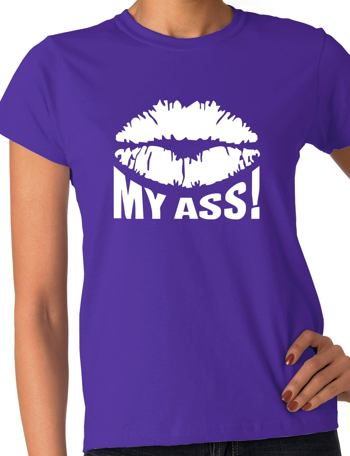 Kiss My Ass Ladies T Shirt