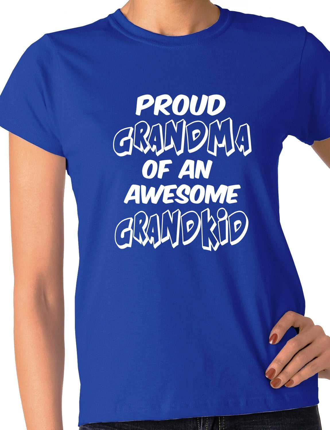Proud Grandma of A Grandkid Ladies T-shirt
