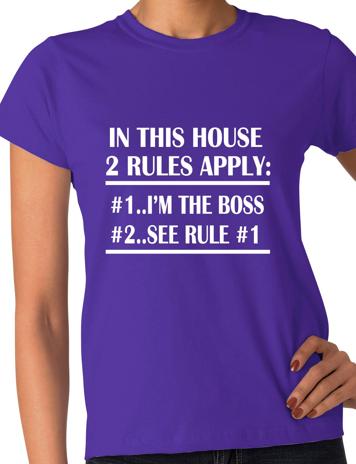 In This House I'm The Boss Ladies T Shirt