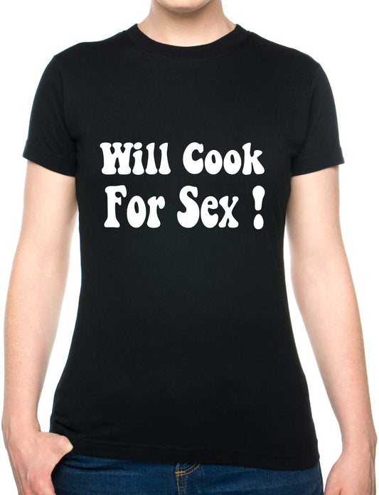 Will Cook For Sex Funny Gift Ladies T Shirt