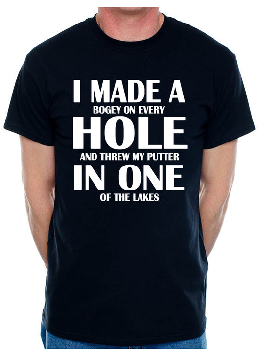 I Made Hole In One Golf Golfer Mens T-Shirt