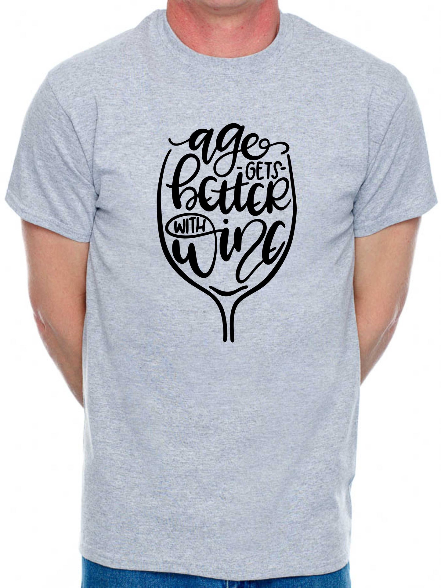Age Gets Better With Wine Funny Birthday Gift For Men Man's Tee