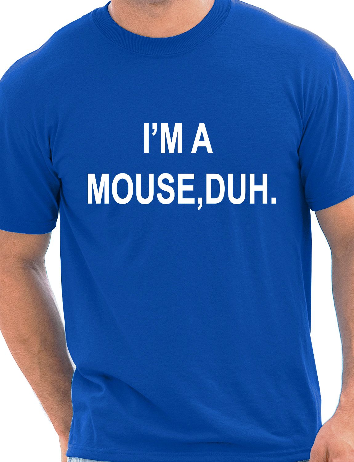 I'm A Mouse, Duh. T-shirt Hipster Mens T-Shirt Size S-XXL
