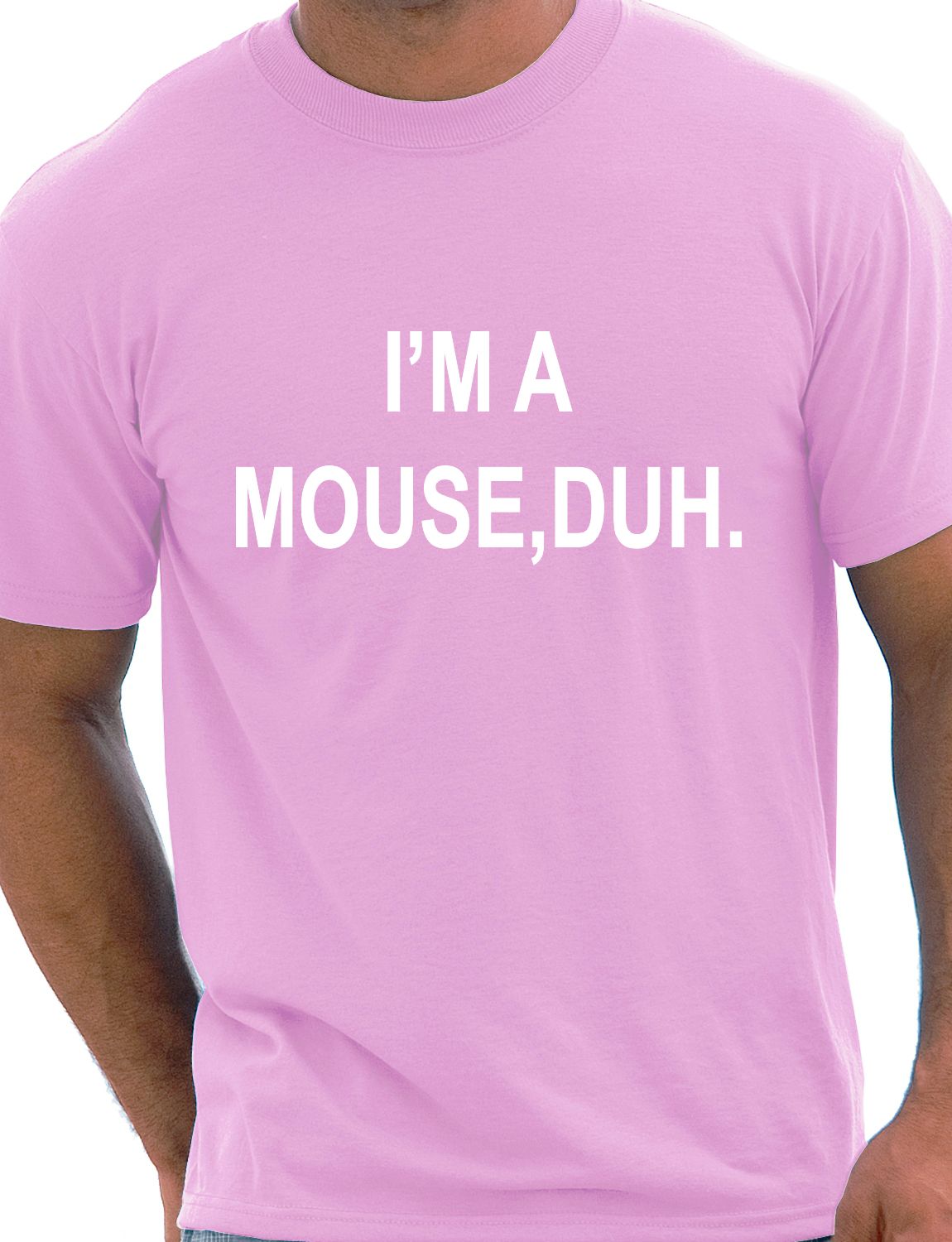 I'm A Mouse, Duh. T-shirt Hipster Mens T-Shirt Size S-XXL