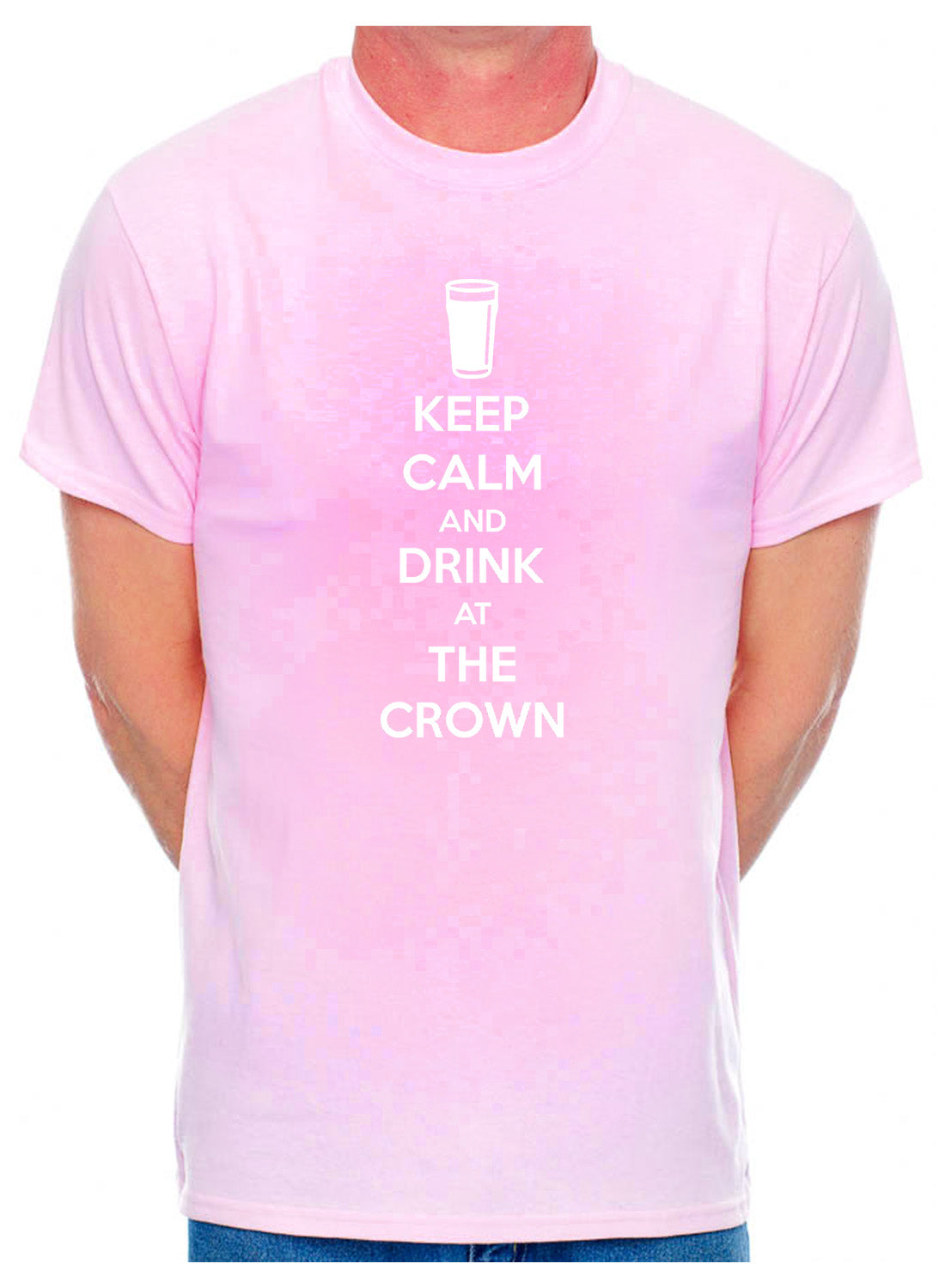 Mens Customised T-Shirt Keep Calm Drink At The Crown Pub You Pub Name Here