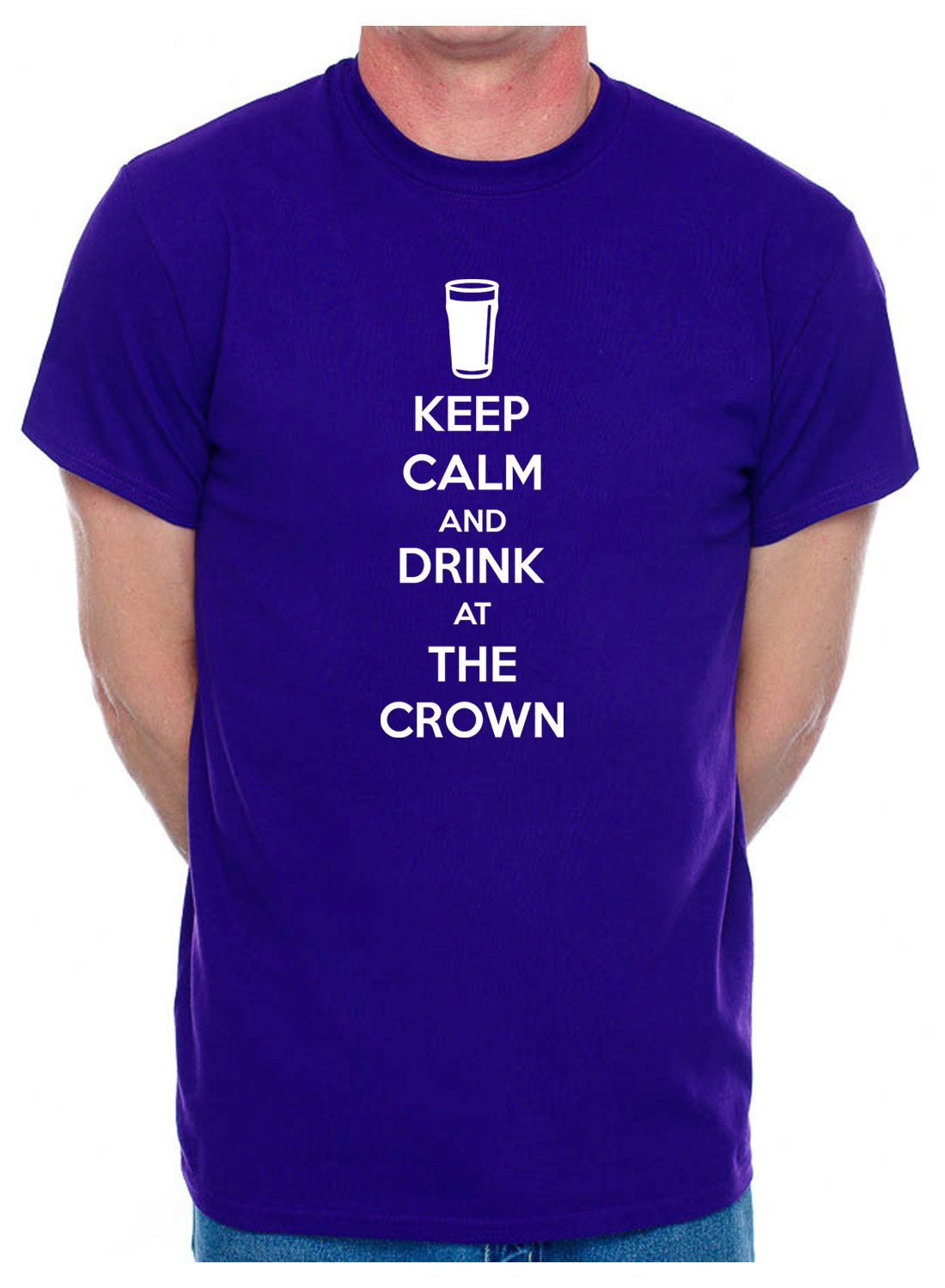 Mens Customised T-Shirt Keep Calm Drink At The Crown Pub You Pub Name Here