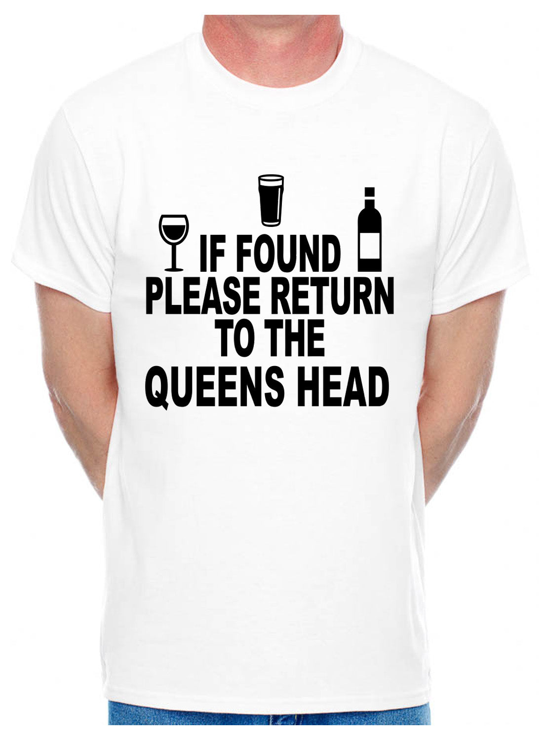 Custom Mens T-Shirt If Found Return To Queens Head Pub Choose Your Pub Name