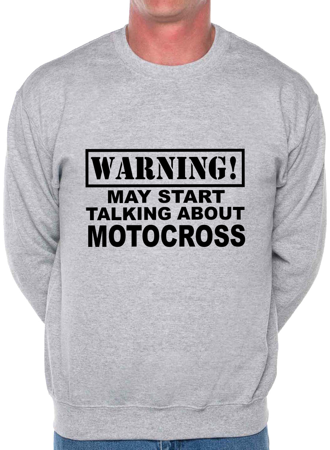 Warning May Talk About Motocross Sweatshirt