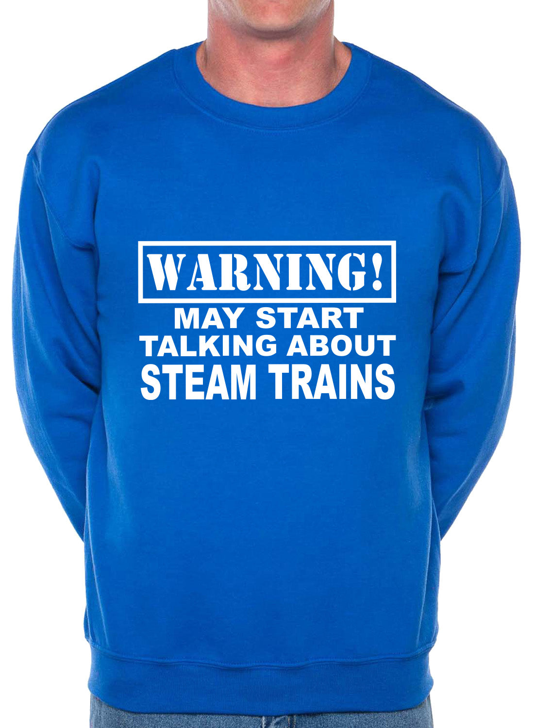 Warning May Talk About Steam Trains Train Spotter Sweatshirt