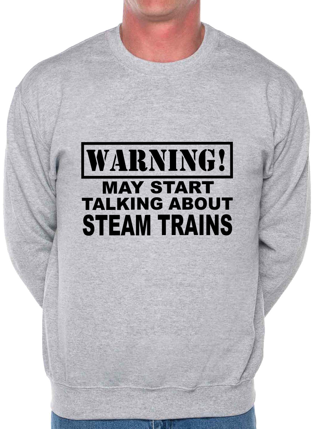 Warning May Talk About Steam Trains Train Spotter Sweatshirt