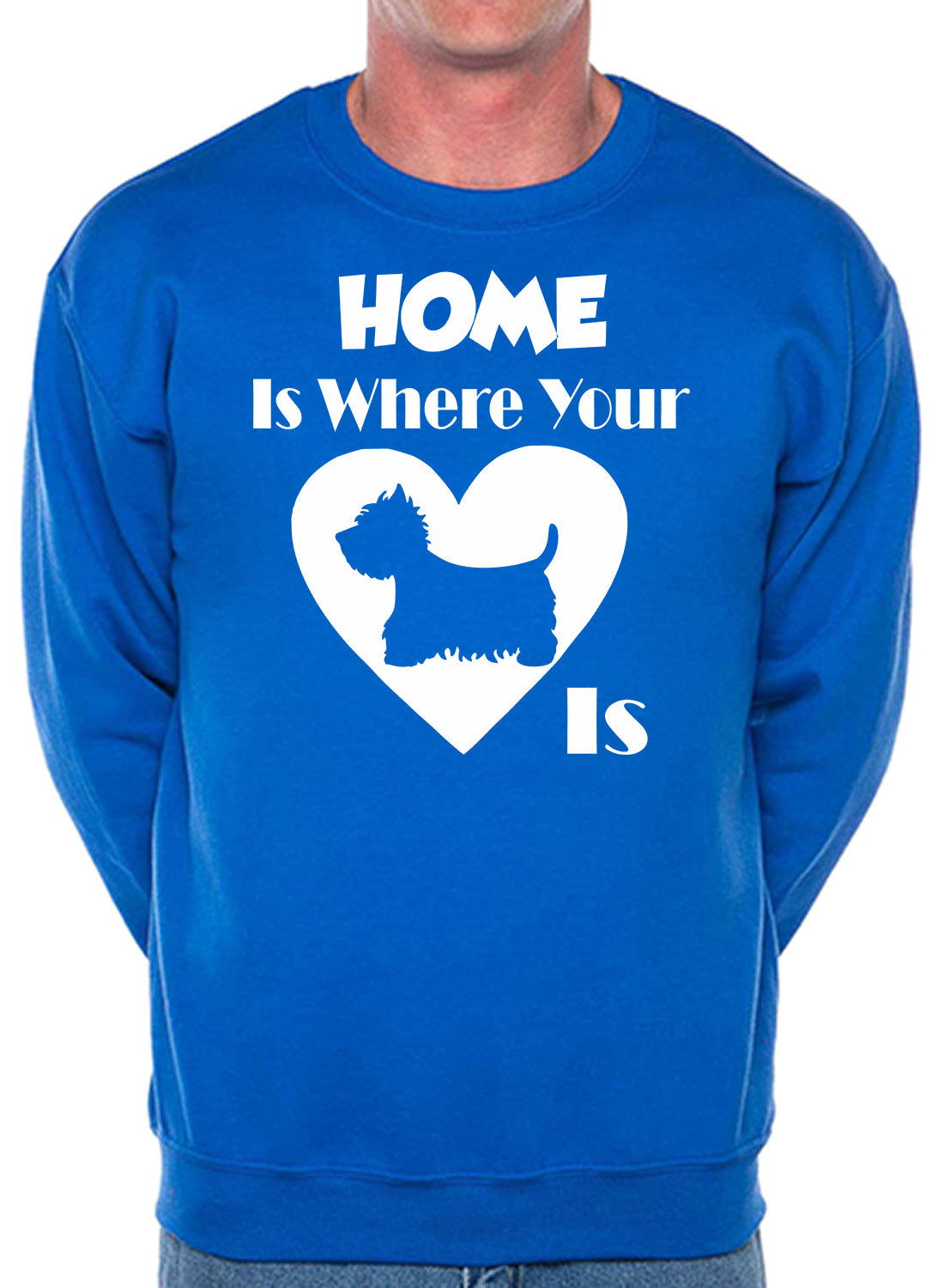 Home Is Where The Westie Is Dog Lover Unisex Sweatshirt