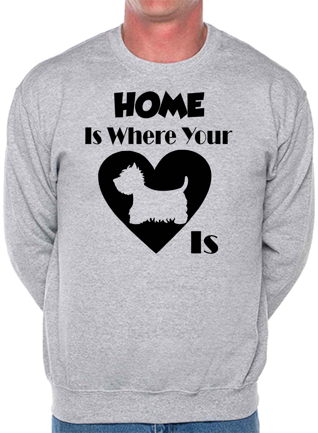 Home Is Where The Westie Is Dog Lover Unisex Sweatshirt