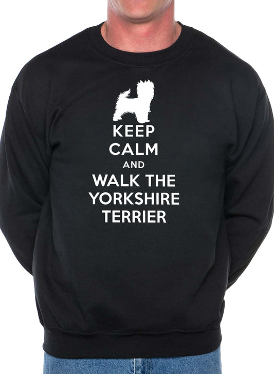 Keep Calm Walk The Yorkshire Terrier Dog Lovers Sweatshirt