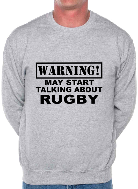 Warning May Talk About Rugby Fan 6 Nations Sweatshirt