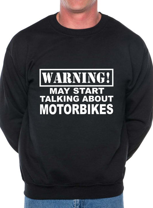 Warning May Talk About Motorbikes Biker Sweatshirt