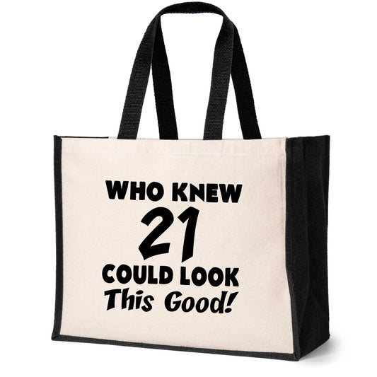 Who New 21 Could Look This Good Tote Bag 21st Birthday Ladies Canvas Shopper