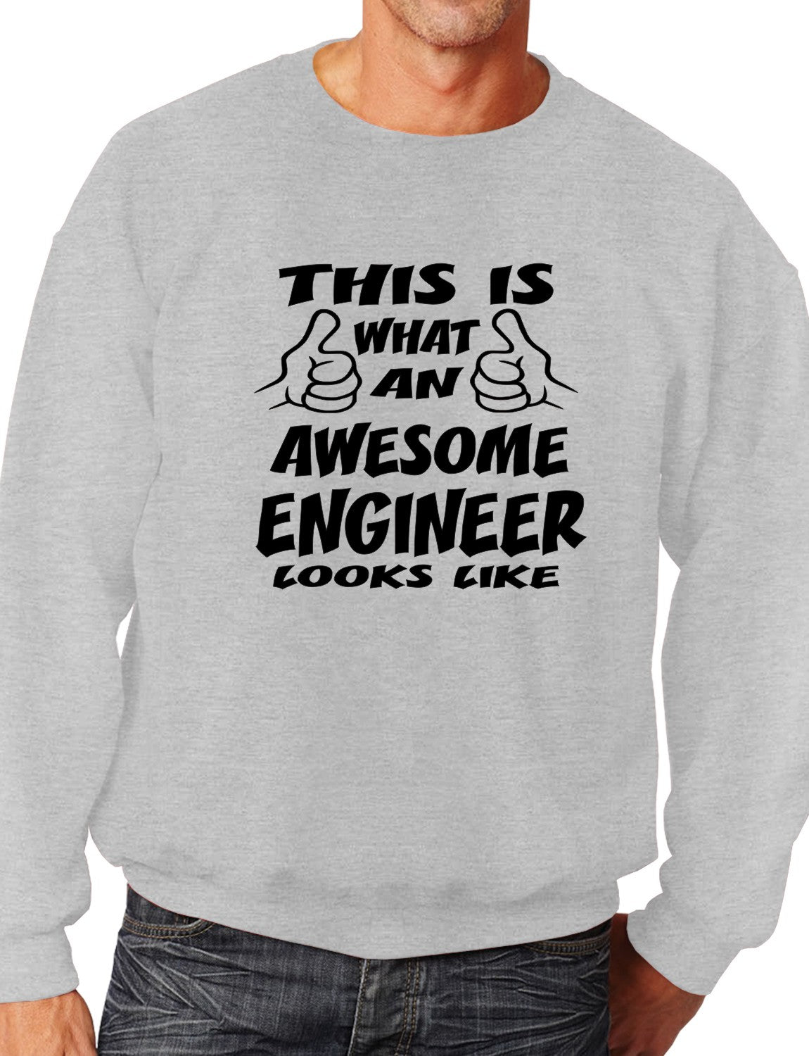 This Is What An Awesome Engineer Looks Like Sweatshirt