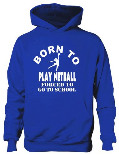Born To Play Netball Sports Hoodie kids