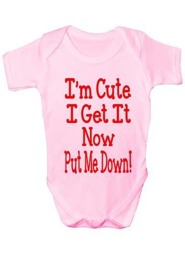 I'm Cute I Get It Now Put Me Down Baby Onesie Vest