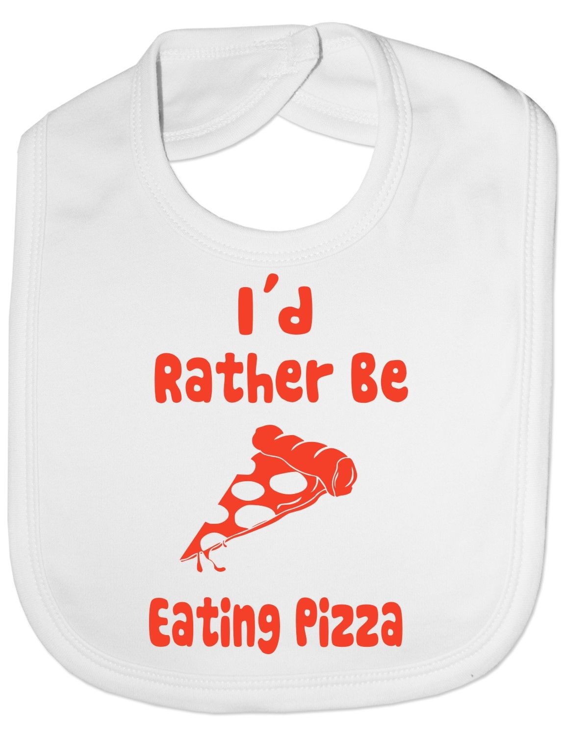 Print4U Unisex Baby's I'd Rather Be Eating Pizza Bib