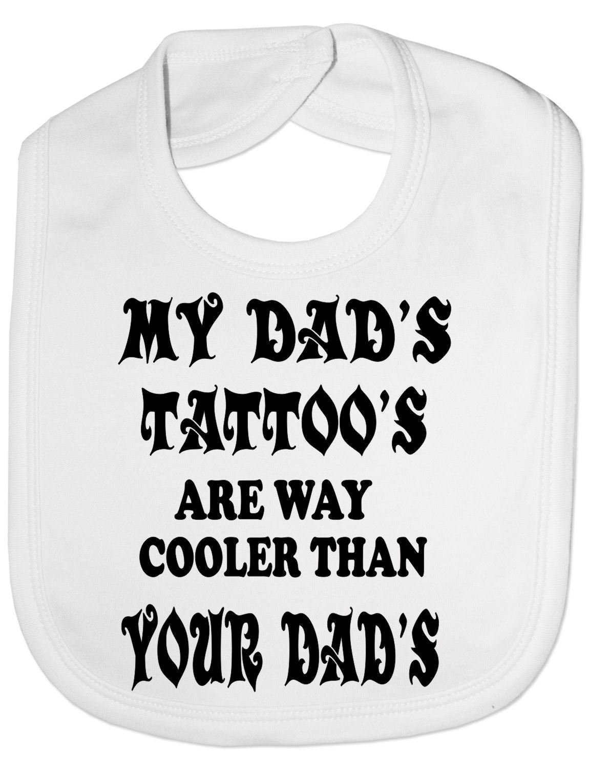 My Dad's Tattoo's Baby Bib