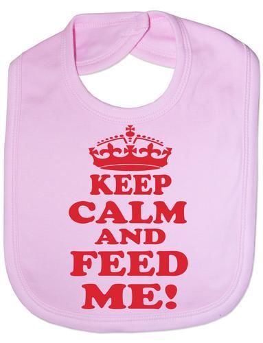 Keep Calm And Feed Me Baby Bib