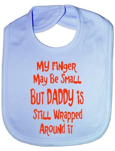 My Finger Is Small Daddy Wrapped Around It Baby Bib