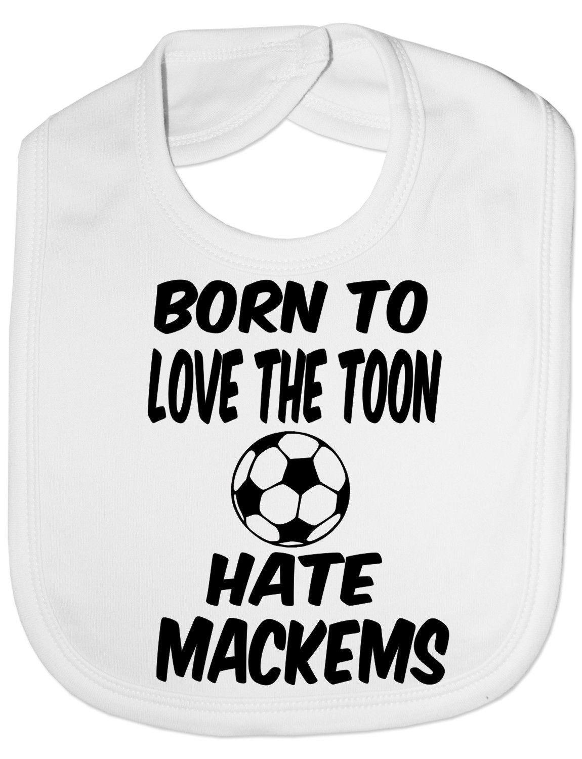 Born To Love Toon Hate Mackems Baby Bib
