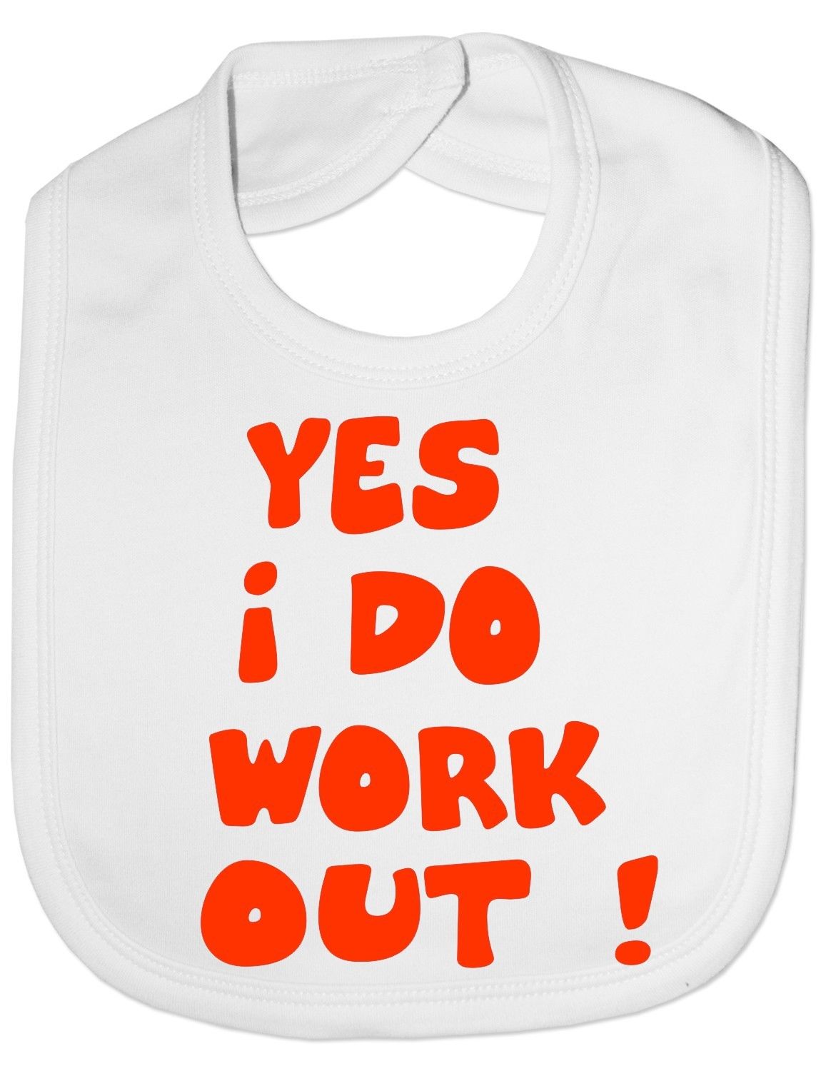 Yes I Do Work Out Baby Bib