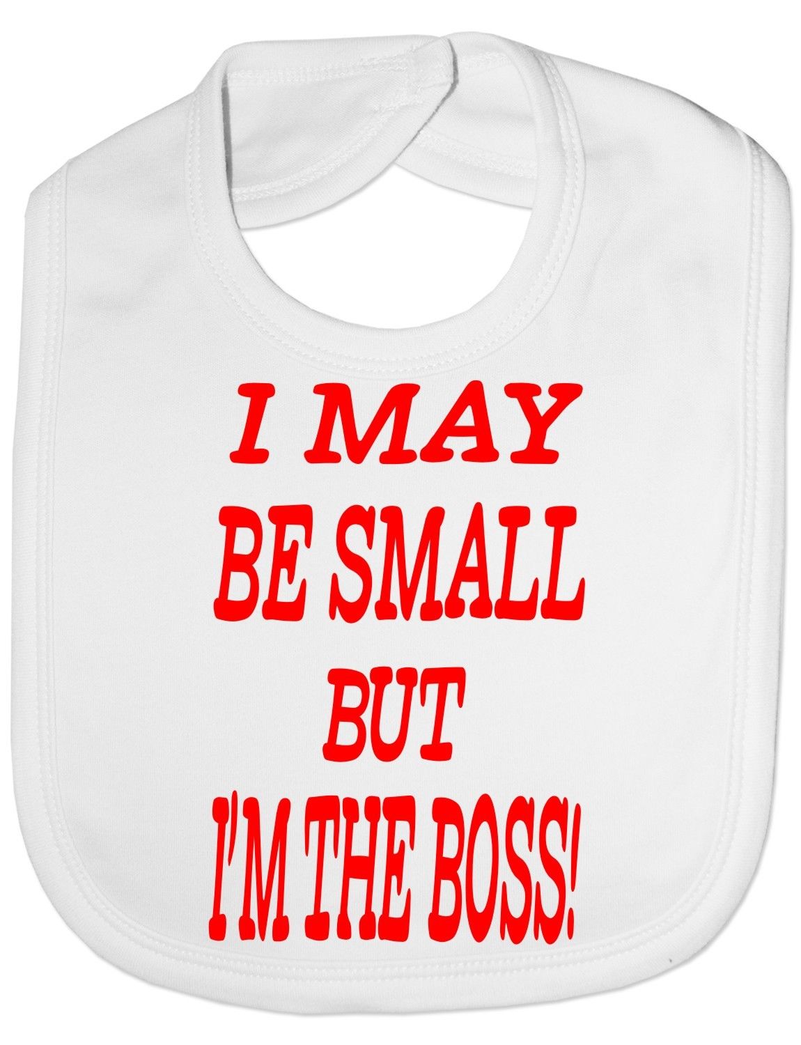 Print4U Unisex Babys I May Be Small But Am The Boss Baby Bib