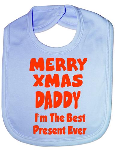 Merry Xmas Daddy I'm The Best Present Ever Baby Bib